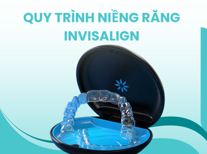 QUY TR&Igrave;NH NIỀNG RĂNG KHAY TRONG INVISALIGN TẠI NHA KHOA C&Aacute;T MY
